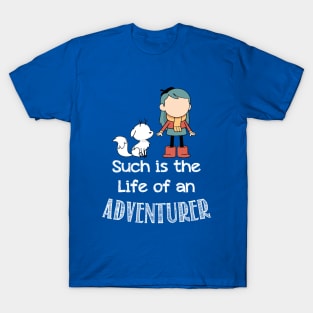 Such is the Life of an Adventurer T-Shirt